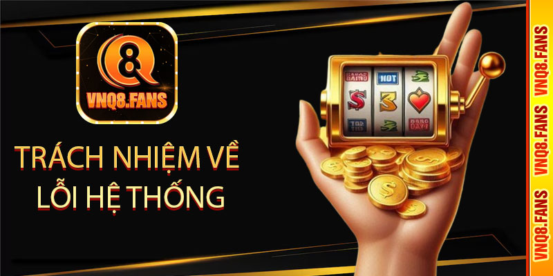 Trách nhiệm về lỗi hệ thống