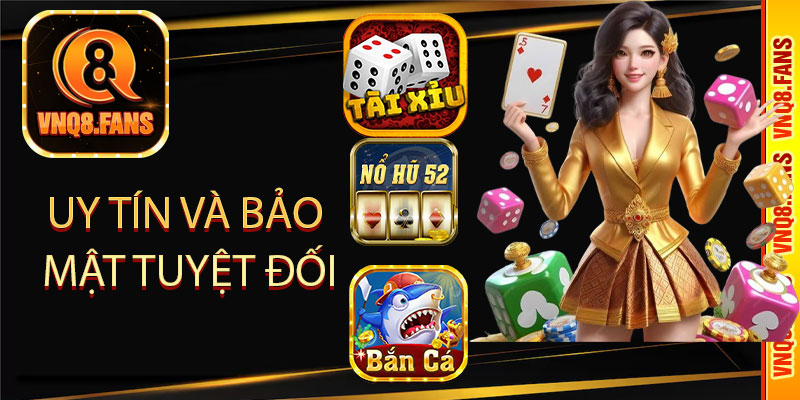 Uy tín và bảo mật tuyệt đối