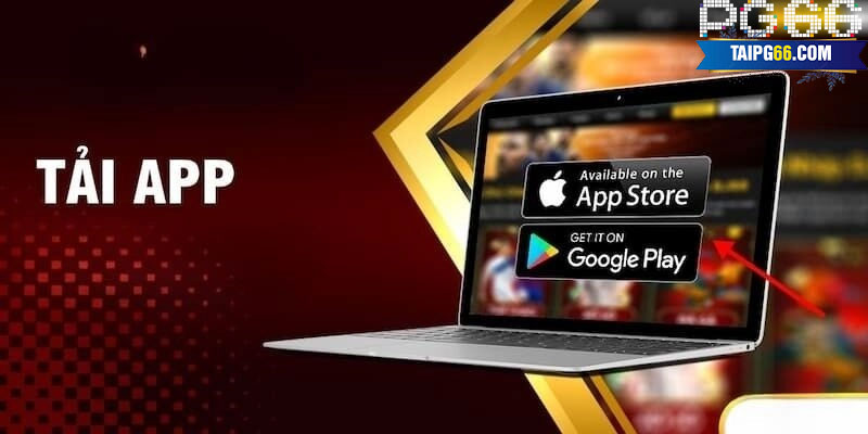 Tải App PG66 – Sở Hữu Ngay Ứng Dụng Giải Trí Trực Tuyến
